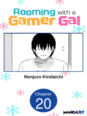 cover image of Rooming with a Gamer Gal, Chapter 20